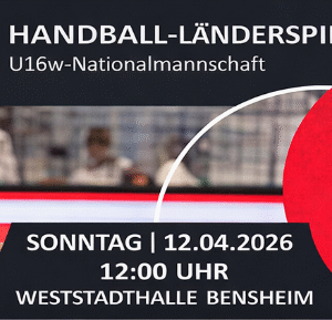 Handball Länderspiel u16 Nationalmannschaft GER - SUI 12.04.2026 12h Bensheim Weststadthalle